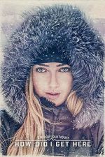 Watch Sierra Quitiquit: How Did I Get Here Zoechip