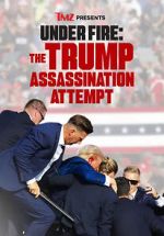 Watch TMZ Presents Under Fire: The Trump Assassination Attempt (TV Special) Zoechip