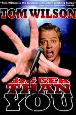 Watch Tom Wilson Bigger Than You Zoechip