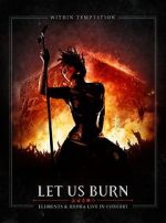 Watch Within Temptation: Let Us Burn: Elements & Hydra Live in Concert Zoechip