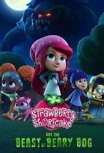 Watch Strawberry Shortcake and the Beast of Berry Bog Zoechip