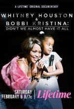 Watch Whitney Houston & Bobbi Kristina: Didn\'t We Almost Have It All Zoechip