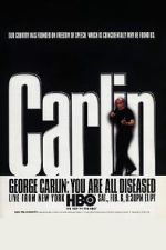 Watch George Carlin: You Are All Diseased (TV Special 1999) Zoechip
