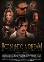 Watch Born Into a Dream Zoechip