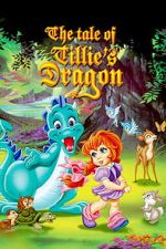 Watch The Tale of Tillie\'s Dragon Zoechip