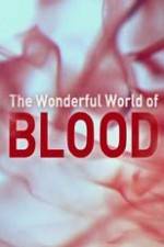 Watch The Wonderful World of Blood with Michael Mosley Zoechip