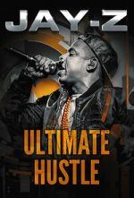 Watch Jay-Z: Ultimate Hustle Zoechip
