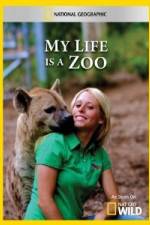 Watch National Geographic My Life Is A Zoo Zoechip
