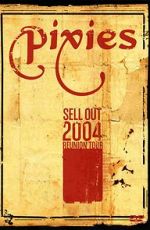 Watch The Pixies Sell Out: 2004 Reunion Tour Zoechip