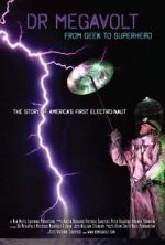 Watch Dr Megavolt: From Geek to Superhero Zoechip