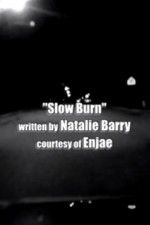 Watch Slow Burn Zoechip