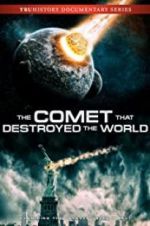 Watch The Comet That Destroyed the World Zoechip