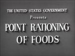 Watch Point Rationing of Foods (Short 1943) Zoechip