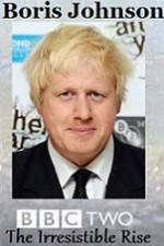 Watch Boris Johnson The Irresistible Rise Zoechip