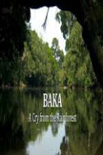 Watch Baka - A Cry From The Rainforest Zoechip