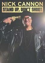 Watch Nick Cannon: Stand Up, Don\'t Shoot Zoechip