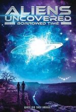 Watch Aliens Uncovered: Borrowed Time Zoechip