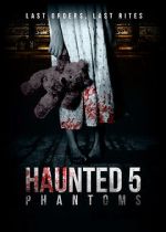 Watch Haunted 5: Phantoms Zoechip