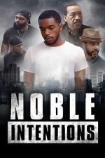 Watch Noble Intentions Zoechip