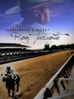 Watch Secretariat's Jockey: Ron Turcotte Zoechip
