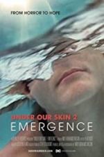 Watch Under Our Skin 2: Emergence Zoechip
