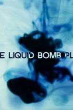 Watch The Liquid Bomb Plot Zoechip
