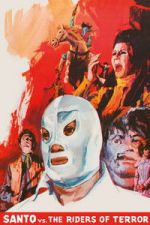 Watch Santo vs. the Riders of Terror Zoechip