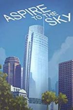 Watch Aspire to the Sky: The Wilshire Grand Story Zoechip