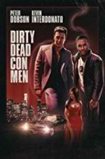 Watch Dirty Dead Con Men Zoechip