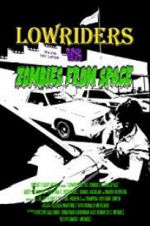 Watch Lowriders vs Zombies from Space Zoechip