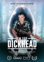 Watch I\'m You, Dickhead Zoechip
