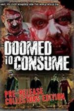 Watch Doomed to Consume Zoechip