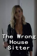 Watch The Wrong House Sitter Zoechip