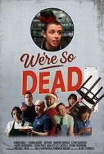 Watch We\'re So Dead Zoechip
