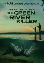 Watch Sins of the Father: The Green River Killer (TV Special 2022) Zoechip