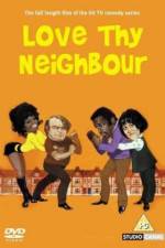 Watch Love Thy Neighbour Zoechip