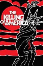 Watch The Killing of America Zoechip