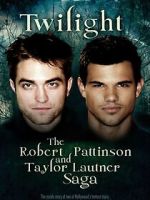 Watch Twilight: The Robert Pattinson and Taylor Lautner Saga Zoechip