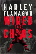 Watch Harley Flanagan: Wired for Chaos Zoechip