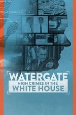 Watch Watergate: High Crimes in the White House Zoechip