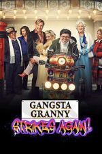 Watch Gangsta Granny Strikes Again Zoechip