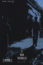 Watch A Man Trembles (Short 2021) Zoechip