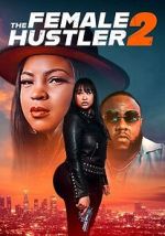 Watch The Female Hustler 2 Zoechip