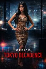 Watch Office Tokyo Decadence Zoechip