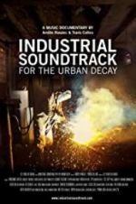 Watch Industrial Soundtrack for the Urban Decay Zoechip