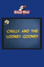 Watch Chilly and the Looney Gooney Zoechip