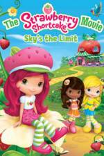 Watch The Strawberry Shortcake Movie: Sky's the Limit Zoechip