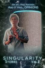 Watch Singularity Stories Vol. I Zoechip