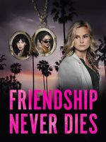 Watch Friendship Never Dies Zoechip