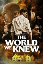 Watch The World We Knew Zoechip
